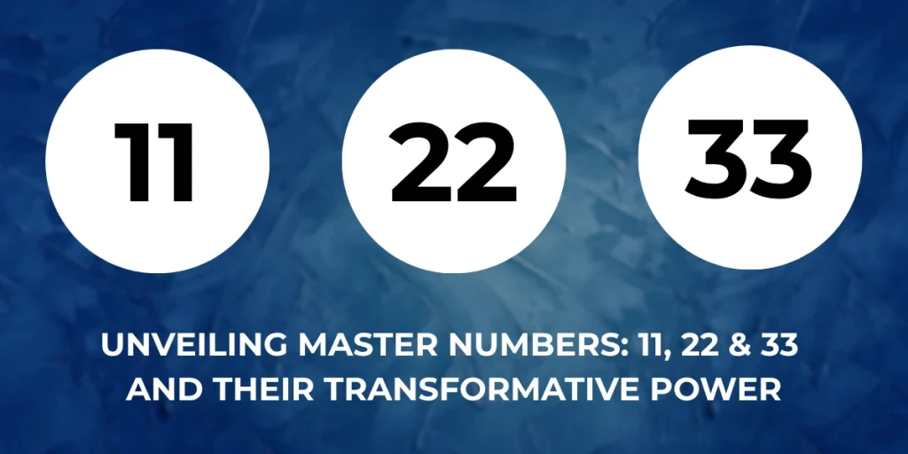 unveiling master numbers_ 11, 22 & 33 and their tansformative power